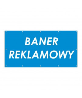 Baner reklamowy z nadrukiem – druk banerów na wymiar, oczka montażowe, wysoka jakość 1440 dpi
