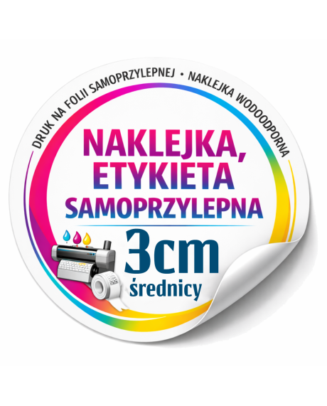 Naklejki okrągłe 3 cm | Etykiety foliowe samoprzylepne z nadrukiem