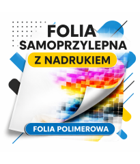 Folia polimerowa samoprzylepna z nadrukiem 1440 dpi – druk solvent | Mat / Połysk | Reklama zewnętrzna i wewnętrzna