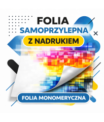 Folia samoprzylepna - MONOMERYCZNA - z nadrukiem – mat / połysk, druk solventowy 1440 dpi | Oklejanie witryn, naklejki, etykiety