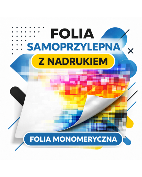 Folia samoprzylepna - MONOMERYCZNA - z nadrukiem – mat / połysk, druk solventowy 1440 dpi | Oklejanie witryn, naklejki, etykiety